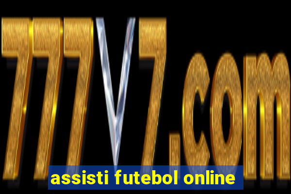 assisti futebol online